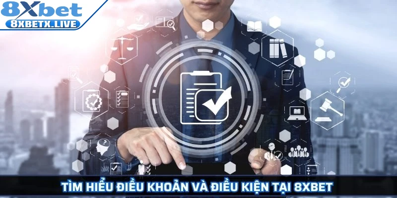 Điều Khoản Và Điều Kiện 8Xbet Cập Nhật Mới Nhất 2026 - LLWIN68
