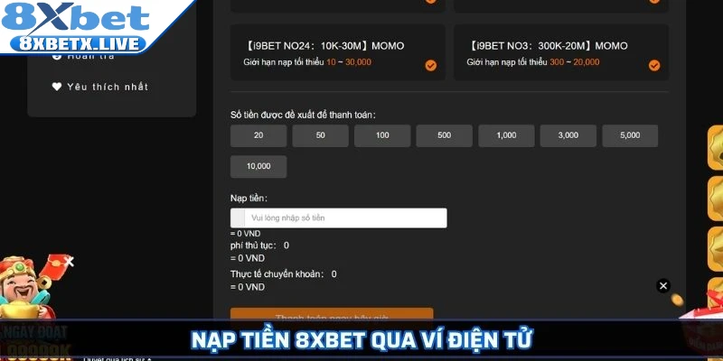 Nạp Tiền 8Xbet – Hướng Dẫn Chi Tiết Giúp Bạn Giao Dịch Dễ Dàng - LLWIN68