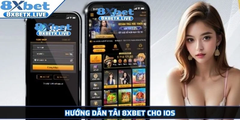 Tải App 8Xbet – Hướng Dẫn Cài Đặt Đơn Giản Cho iOS & Android - LLWIN68